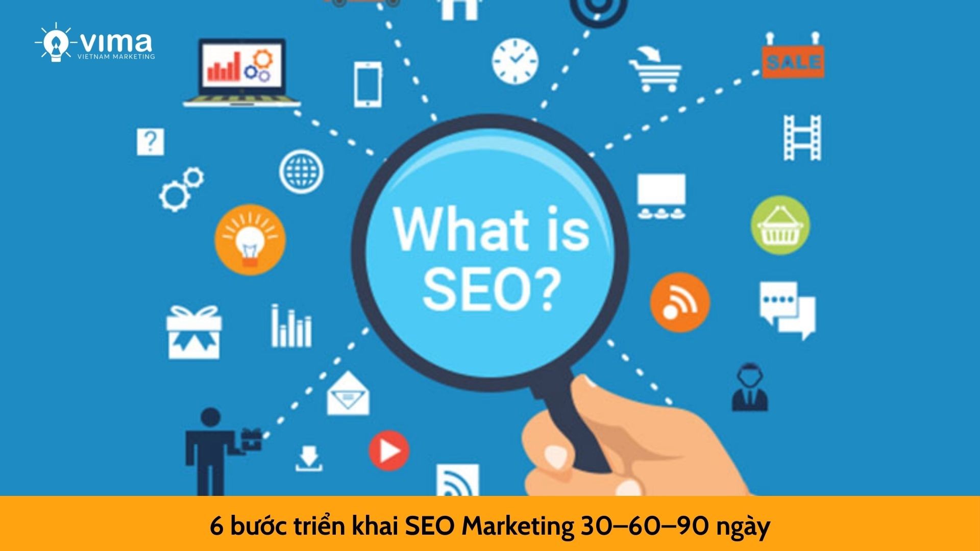 6 bước triển khai SEO Marketing 30–60–90 ngày